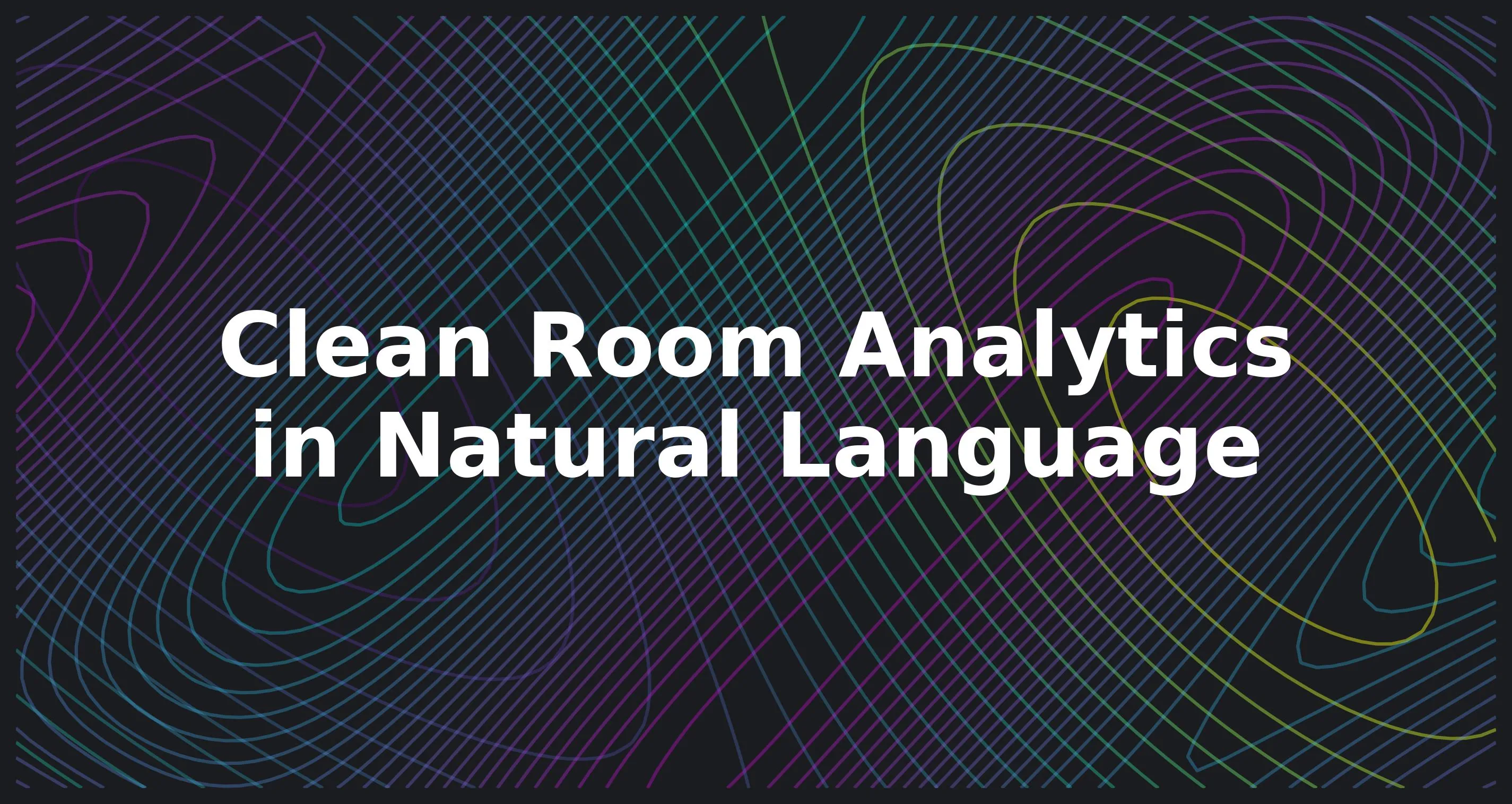 Build Clean Room Analytics with Natural Language